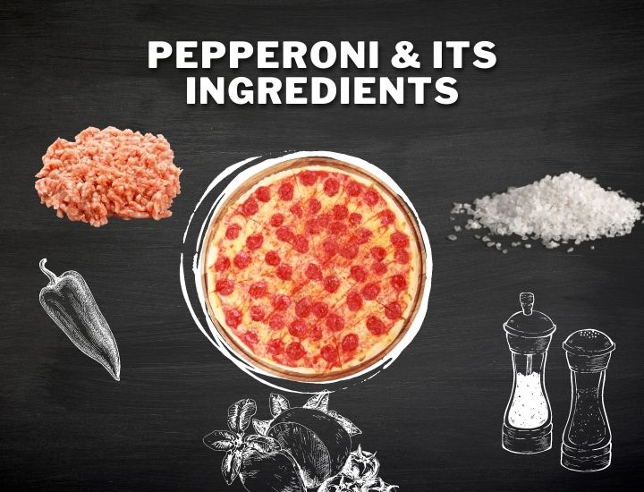 pepperoni & Its Ingredients